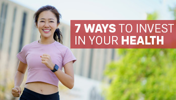 7 Ways to Invest in Your Health Thumbnail