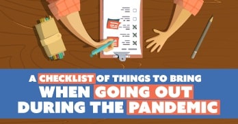A Checklist of Things to Bring When Going Out During the Pandemic