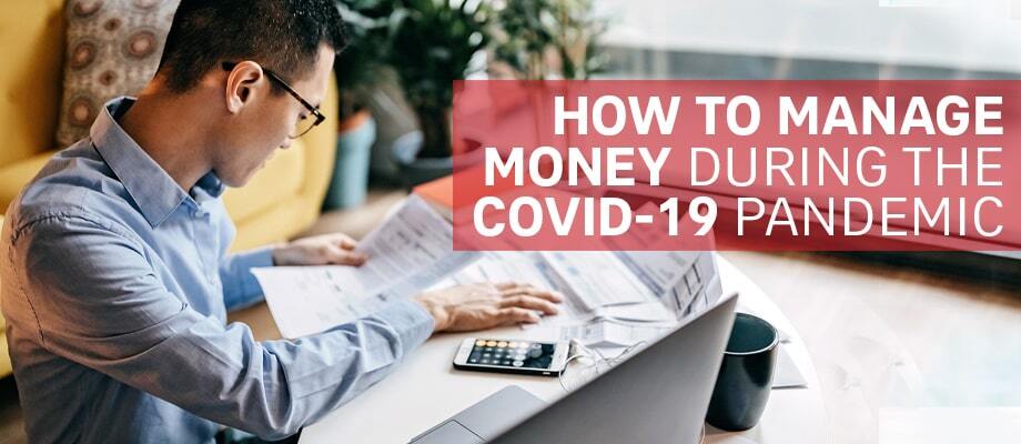 How to Manage Money During the COVID-19 Pandemic Banner