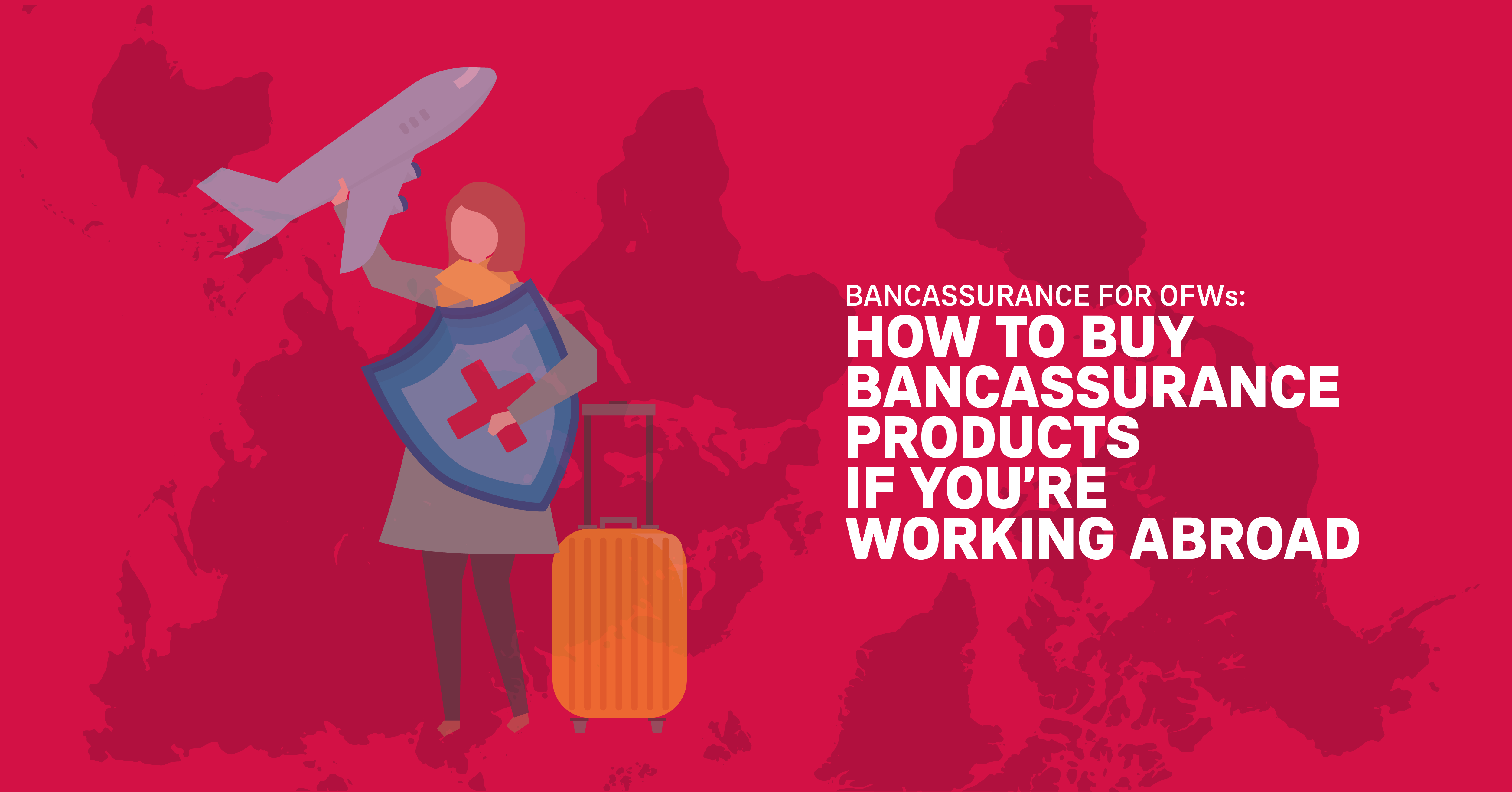 Bancassurance For OFWs: How To Buy Bancassurance Products If You’re Working Abroad