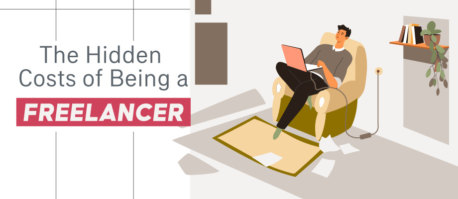 The Hidden Costs of Being a Freelancer 