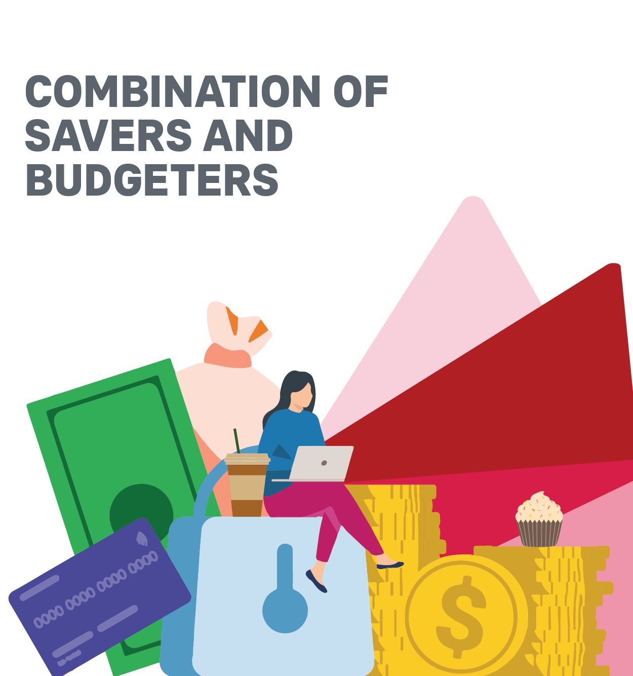 Combination of Savers and Budgeters