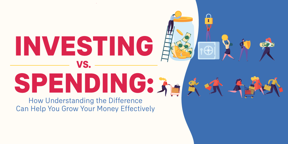 [INFOGRAPHIC] Investing vs. Spending: Know the Difference to Help You Grow Your Money