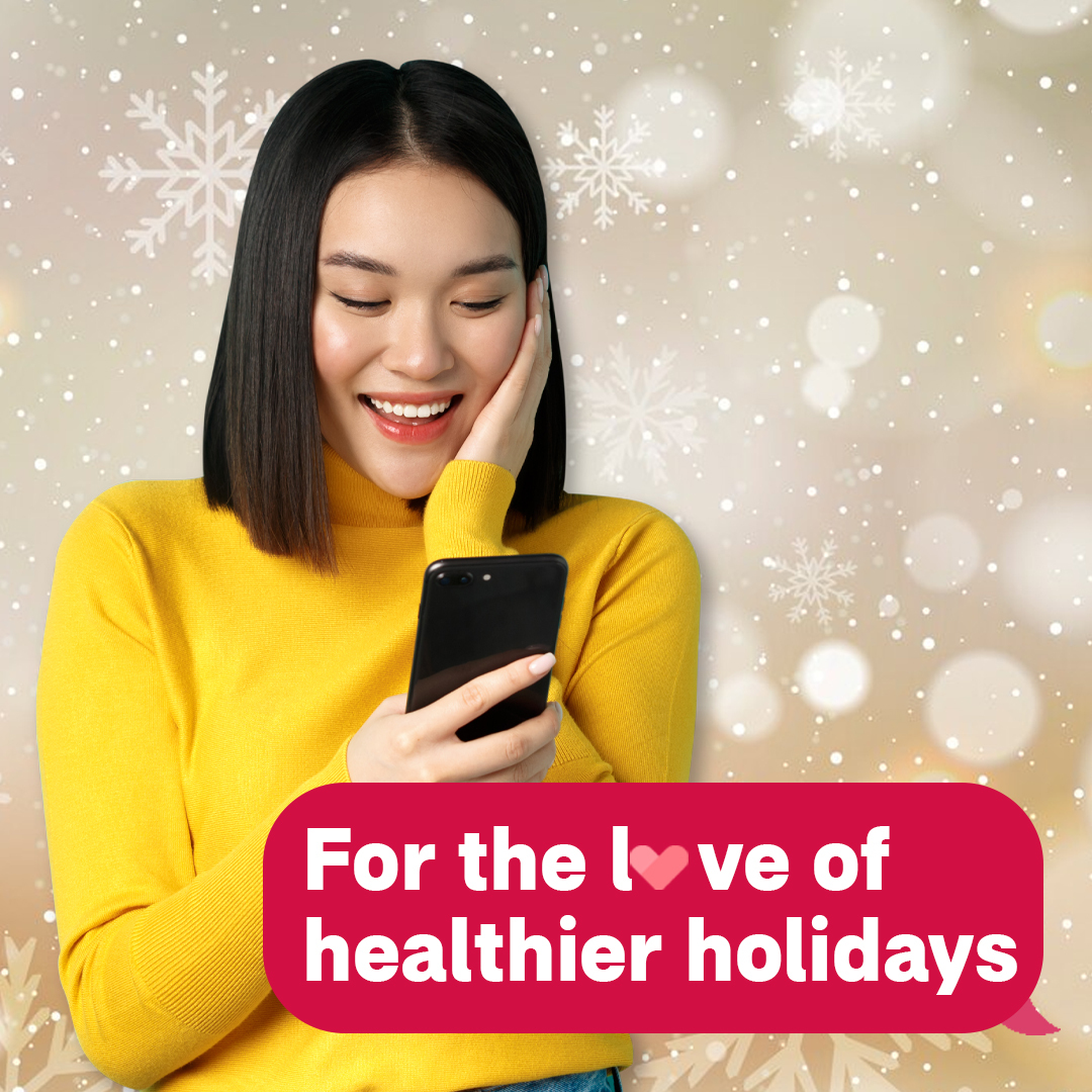  For the love of happier, healthier holidays